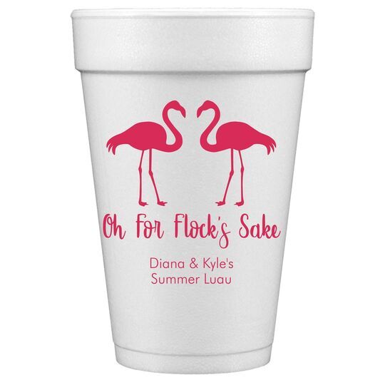 Oh For Flock's Sake Styrofoam Cups