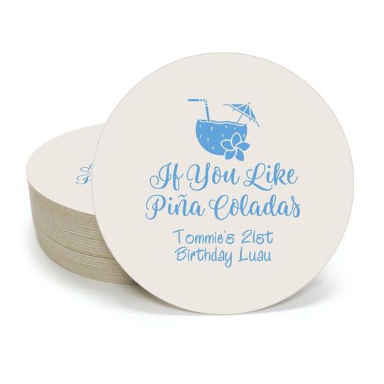 If You Like Pina Coladas Round Coasters