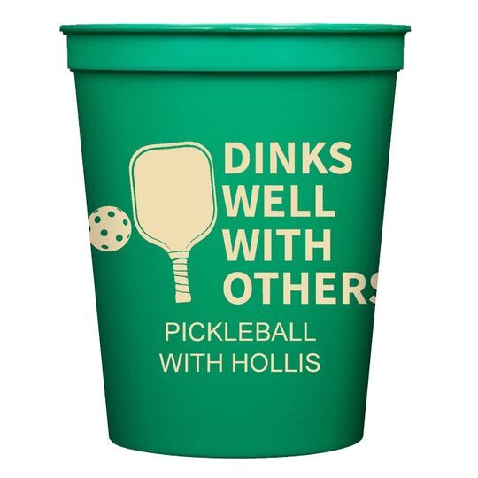 Dinks Well With Others Stadium Cups