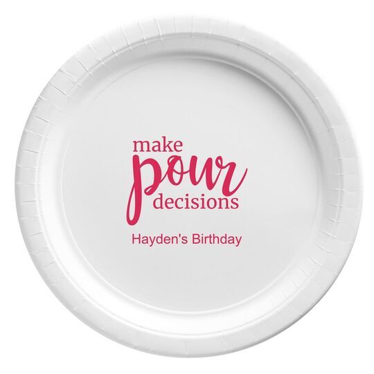 Make Pour Decisions Paper Plates