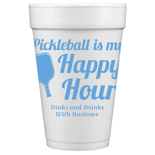 Pickleball Is My Happy Hour Styrofoam Cups