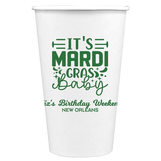 It's Mardi Gras Baby Paper Coffee Cups