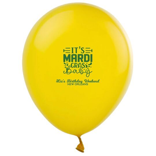 It's Mardi Gras Baby Latex Balloons