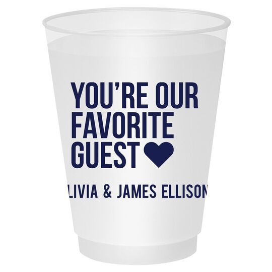 You're Our Favorite Guest with Heart Shatterproof Cups