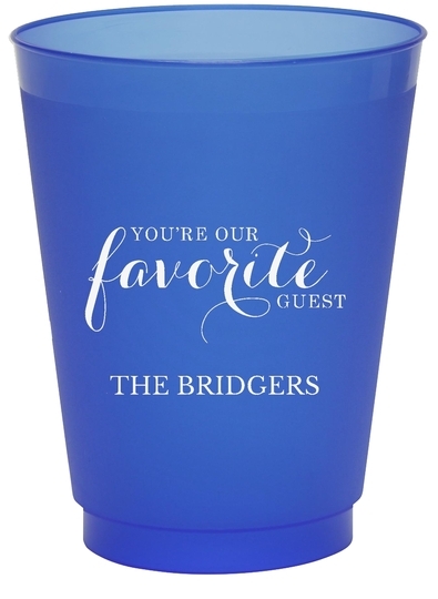 You're Our Favorite Guest Colored Shatterproof Cups