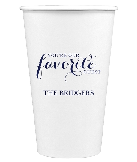 You're Our Favorite Guest Paper Coffee Cups