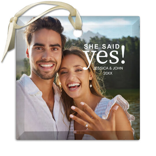 She Said Yes! Photo Square Beveled Glass Ornament