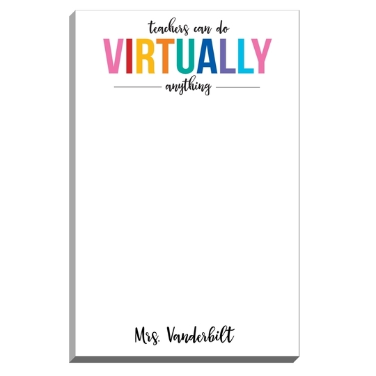 Teachers Can Virtually Do Anything Notepad