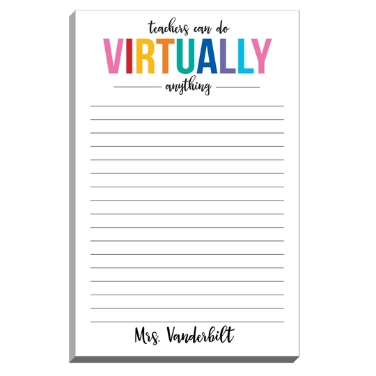 Teachers Can Virtually Do Anything Notepad