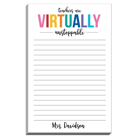 Teachers are Virtually Unstoppable Notepad