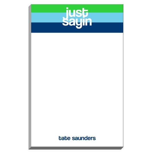 Just Sayin Notepads