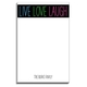 Live Love Laugh Notepads Image 1 of 2