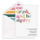 Eat Drink and Be Merry Invitations Image 1 of 2