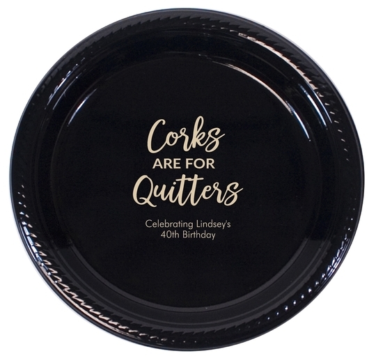 Script Corks Are For Quitters Plastic Plates