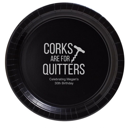 Corks Are For Quitters Paper Plates