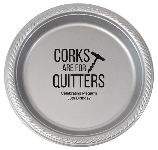 Corks Are For Quitters Plastic Plates