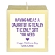 Having me as a Daughter 3-Inch Candle Image 2 of 2
