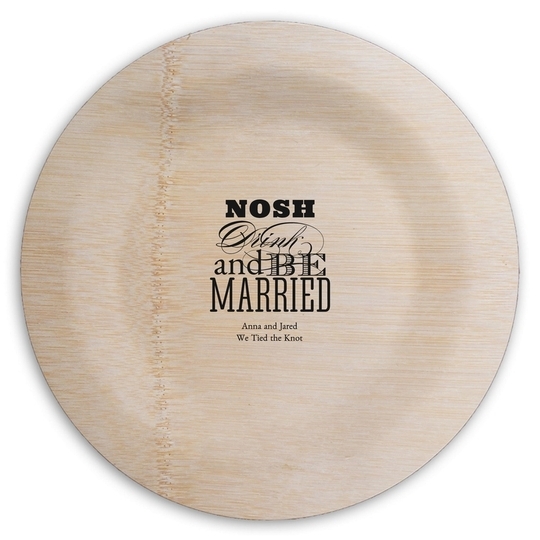 Nosh Drink and Be Married Round Bamboo Plates