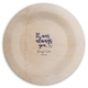 It Was Always You Round Bamboo Plates Image 1 of 4
