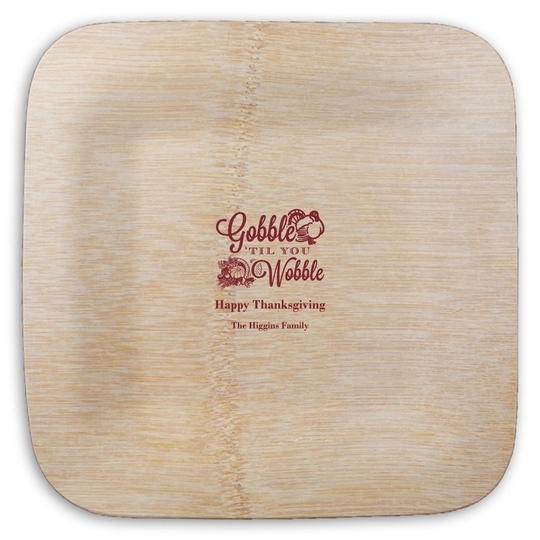 Gobble Til You Wobble Square Bamboo Plates