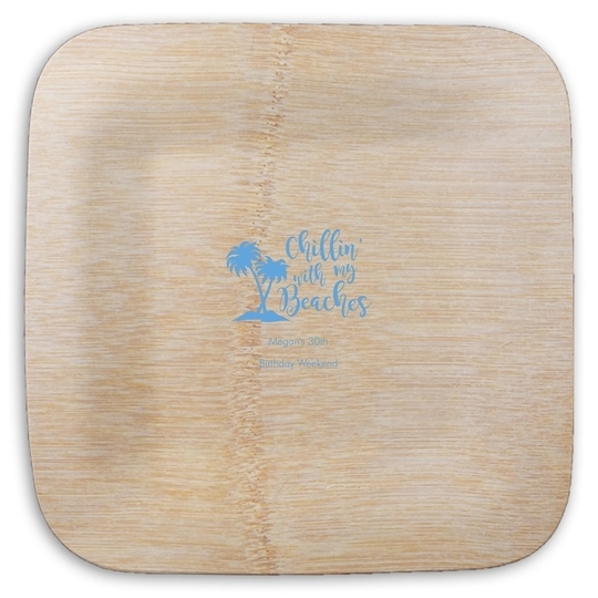 Chillin With My Beaches Square Bamboo Plates
