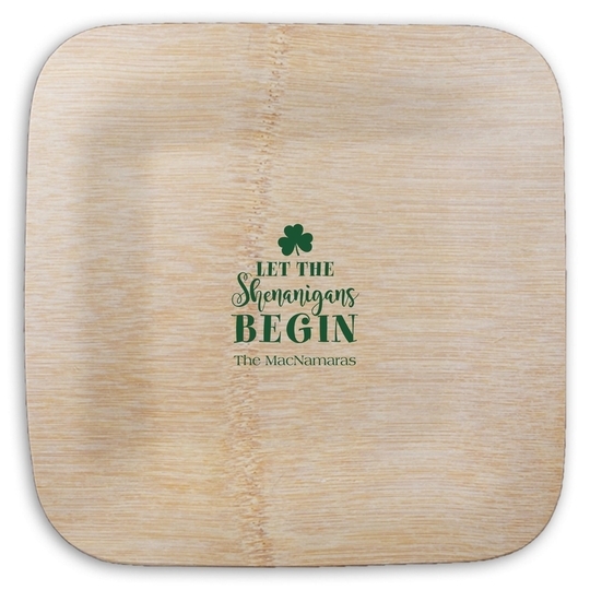 Let The Shenanigans Begin Square Bamboo Plates