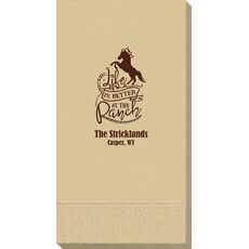 Life is Better At The Ranch Guest Towels