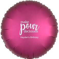 Make Pour Decisions Mylar Balloons
