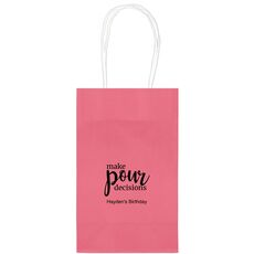 Make Pour Decisions Medium Twisted Handled Bags