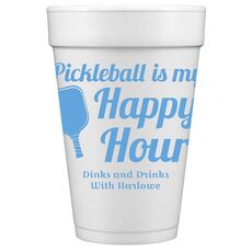 Pickleball Is My Happy Hour Styrofoam Cups