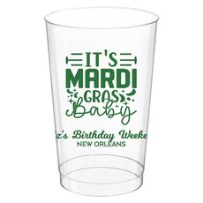 It's Mardi Gras Baby Clear Plastic Cups