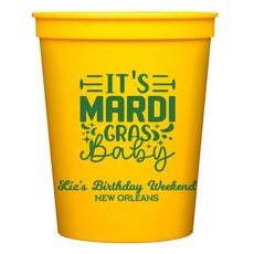 It's Mardi Gras Baby Stadium Cups