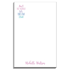 Ain’t No Mama Like The One I Got Notepads