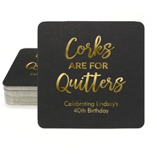 Script Corks Are For Quitters Square Coasters