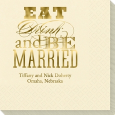Eat Drink and Be Married Napkins