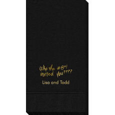 Fun Who Invited You Guest Towels