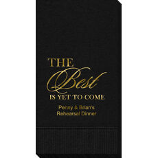 The Best Is Yet To Come Guest Towels