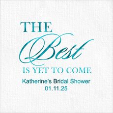 The Best Is Yet To Come Luxury Deville Napkins