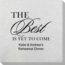 The Best Is Yet To Come Bamboo Luxe Napkins