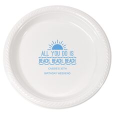 All You Do Is Beach, Beach, Beach Plastic Plates