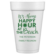 Happy Hour at the Beach Styrofoam Cups