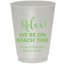 Relax We're on Beach Time Colored Shatterproof Cups