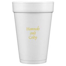 Always Flaunt Your Names Styrofoam Cups