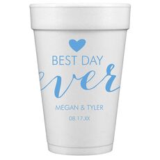 Best Day Ever with Heart Styrofoam Cups