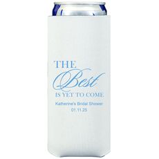 The Best Is Yet To Come Collapsible Slim Huggers