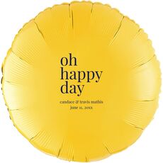 Oh Happy Day Mylar Balloons