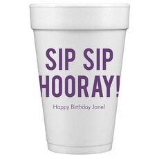 Bold Sip Sip Hooray Styrofoam Cups
