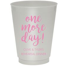 One More Day Colored Shatterproof Cups