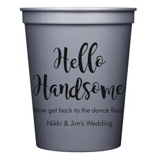 Hello Handsome Stadium Cups