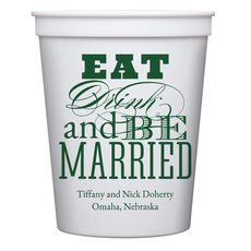 Eat Drink and Be Married Stadium Cups